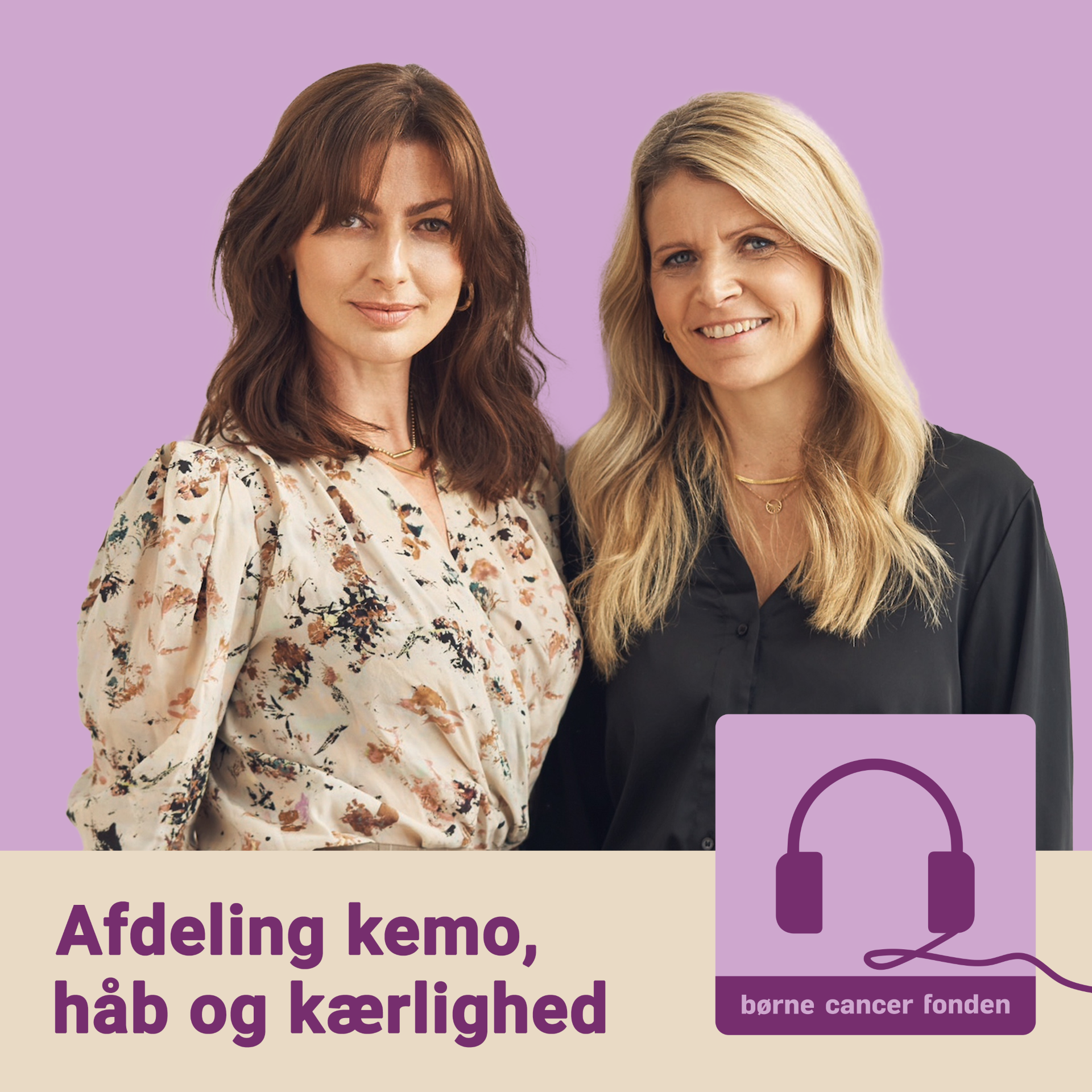 Ny podcast i kampen mod børnekræft: Børnecancerfonden & to kendte værter lancerer ny rørende og vigtig podcast